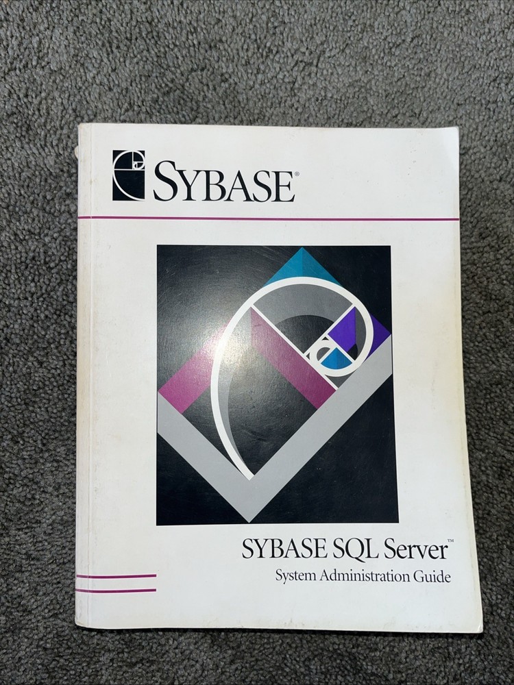 Vintage Sybase SQL Server System Administration Guide 1994, before SAP merge.