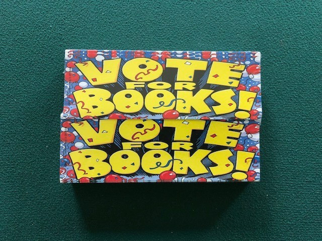 Vote for Books! - 2 Pack - Bookmarks!  100 plus bookmarks!