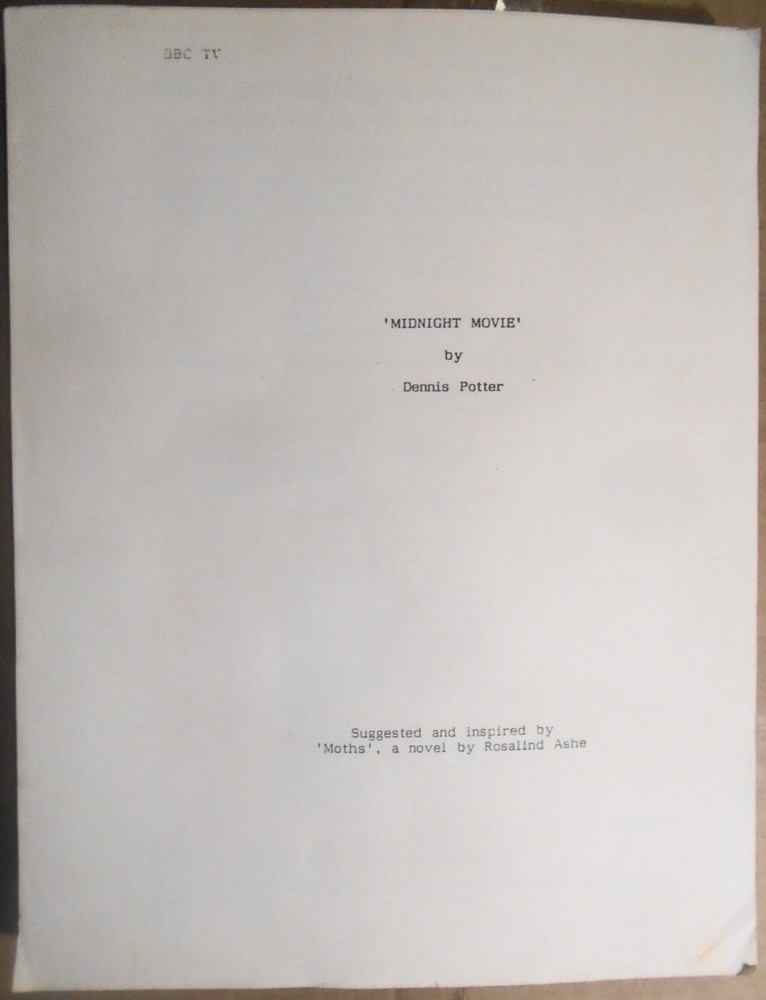 Dennis Potter : Midnight Movie - Original Screenplay - unpublished script