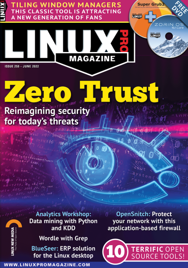 LINUX PRO MAGAZINE | JUN 2022 #259 | ZERO TRUST - FREE DVD