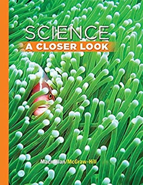 Science, a Closer Look, Grade 3, Student Edition McGraw Hill