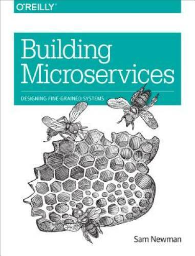 Building Microservices: Designing Fine-Grained Systems - Paperback - GOOD