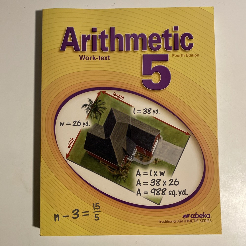 Abeka Arithmetic 5 - Fourth Edition Math Workbook. Cut Cover