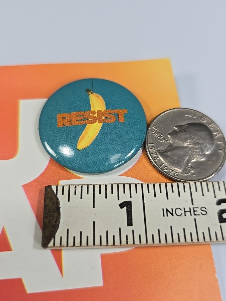 Resist The Banana Button Pin 1.25"
