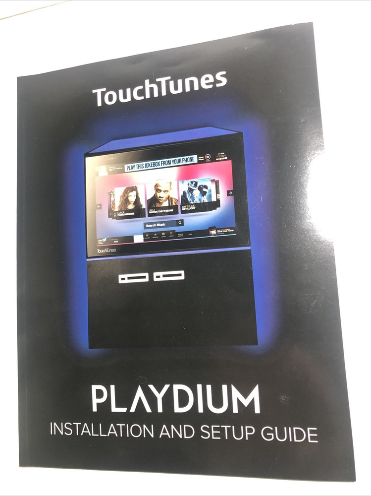 TOUCH TUNES Playdium Installation And Setup Guide Manual