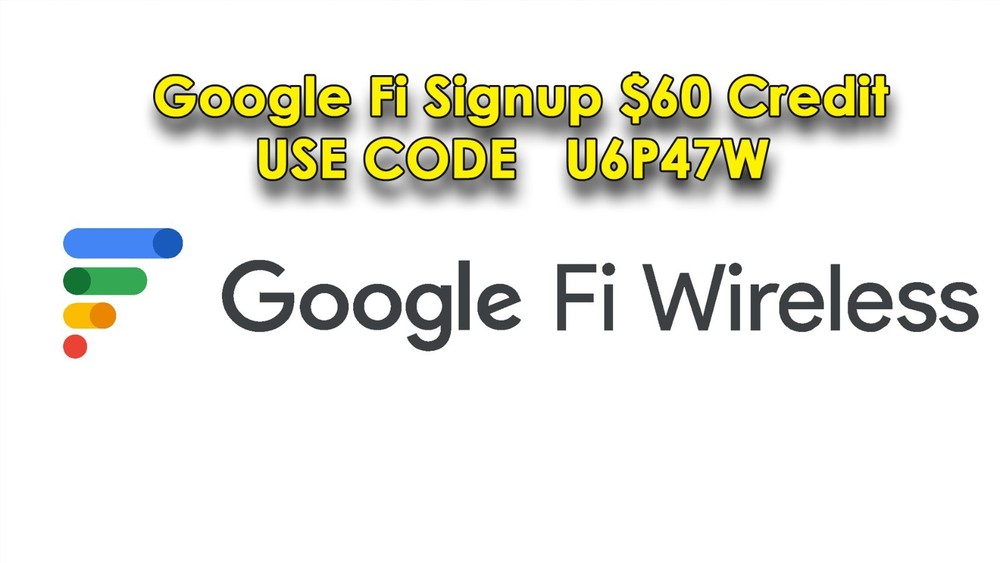 $60 Bill Credit For New Google Fi Users - Use Code U6P47W