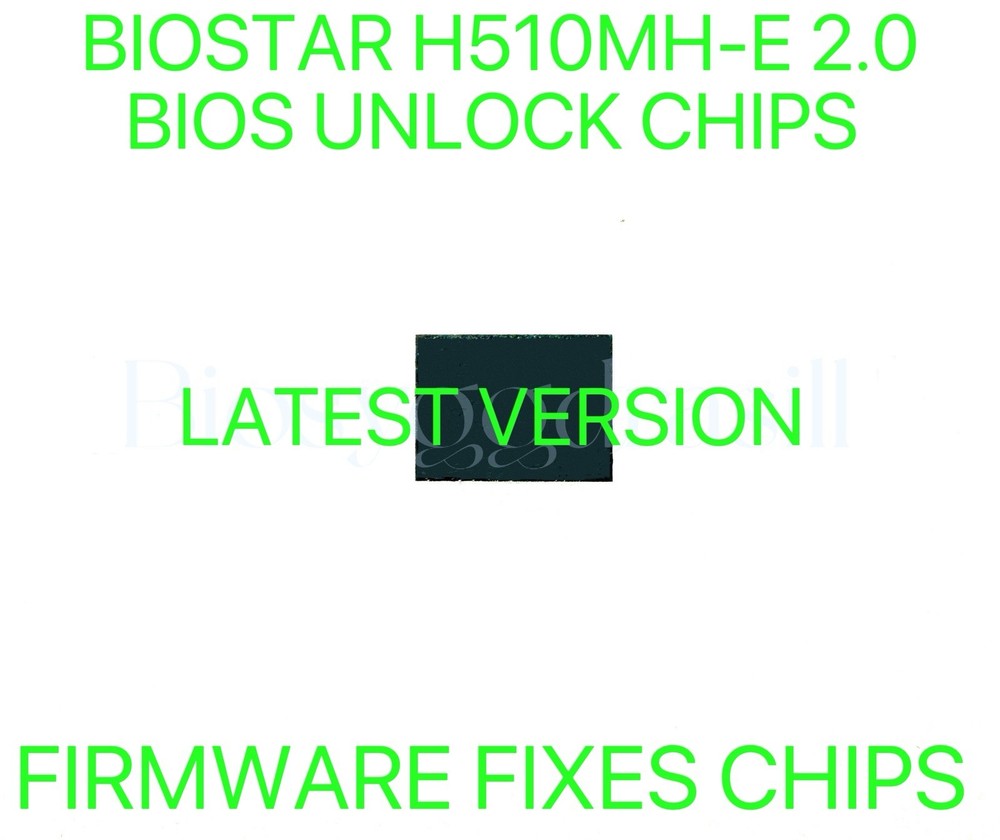 BIOSTAR H510MH-E 2.0, NO PASSWORD FIRMWARE FIXES BIOS CHIP LATEST VERSION