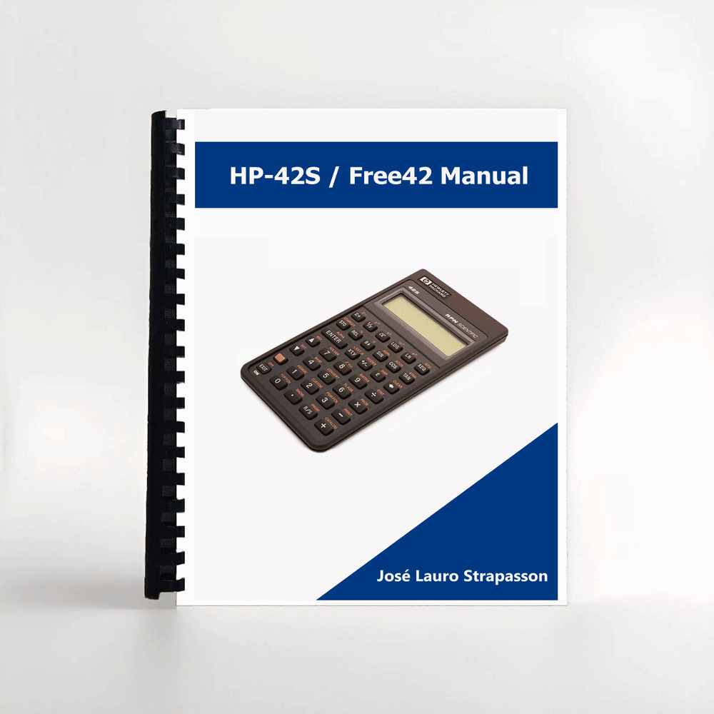 Free42 user manual (Hewlett Packard HP 42 Calculator)
