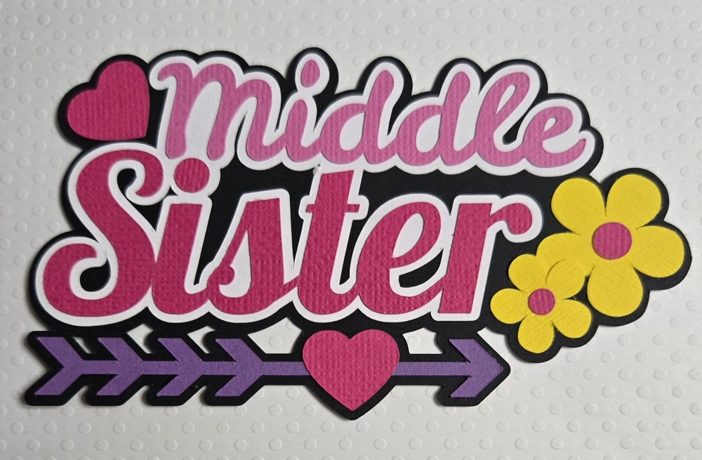 Middle Sister Title. Scrapbook, Card making Paper Piecing