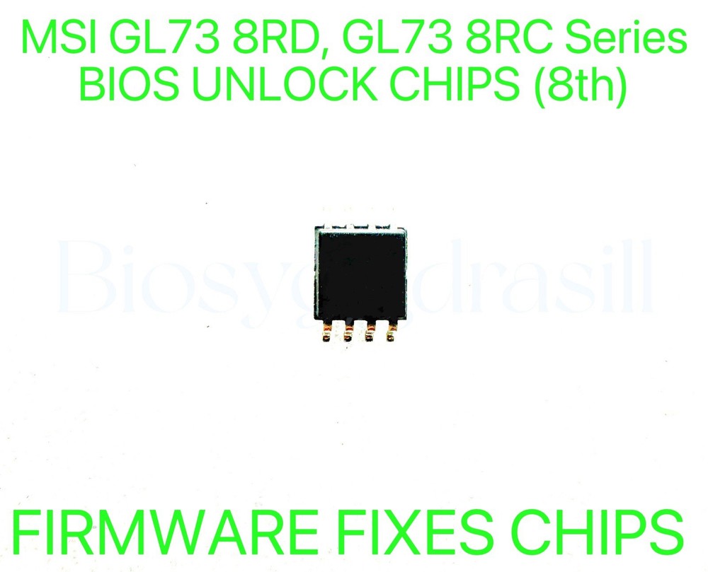 MSI GL73 8RD, GL73 8RC Series, ADMIN NO PASSWORD FIRMWARE FIXES BIOS CHIP