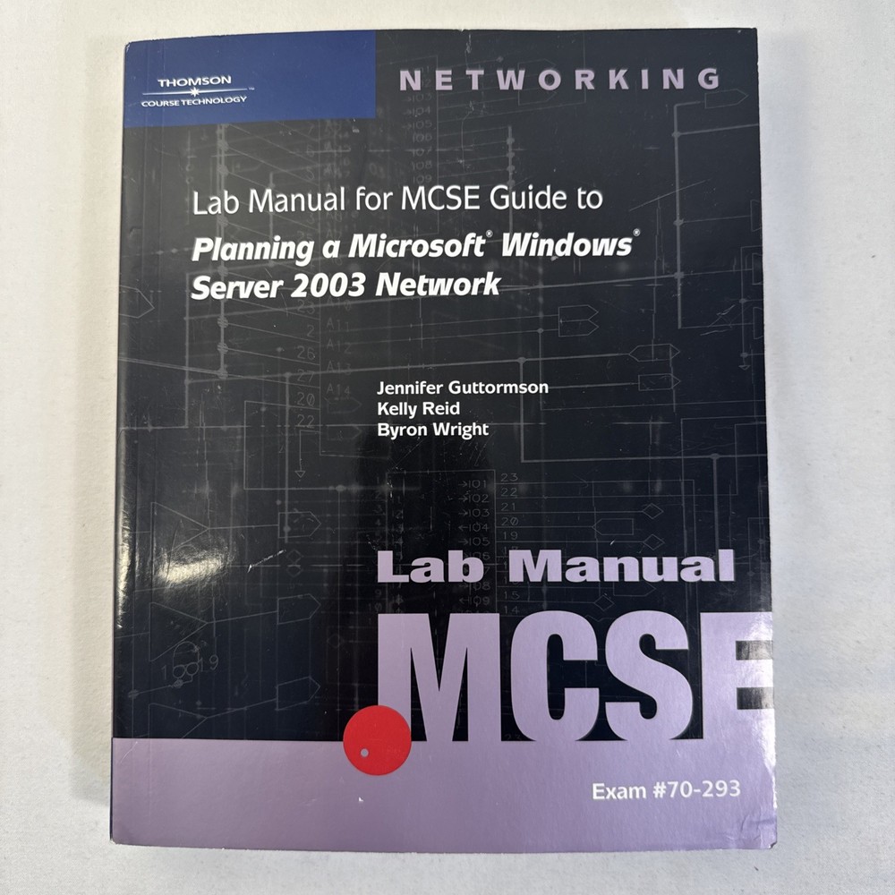 McSe Lab Manual Exam #70-293 Planning A Microsoft Windows Server 2003 Network