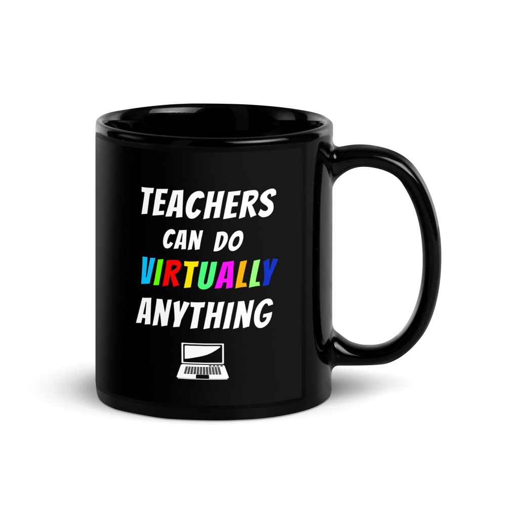 Teachers Can Do Virtually Anything Black Glossy Mug