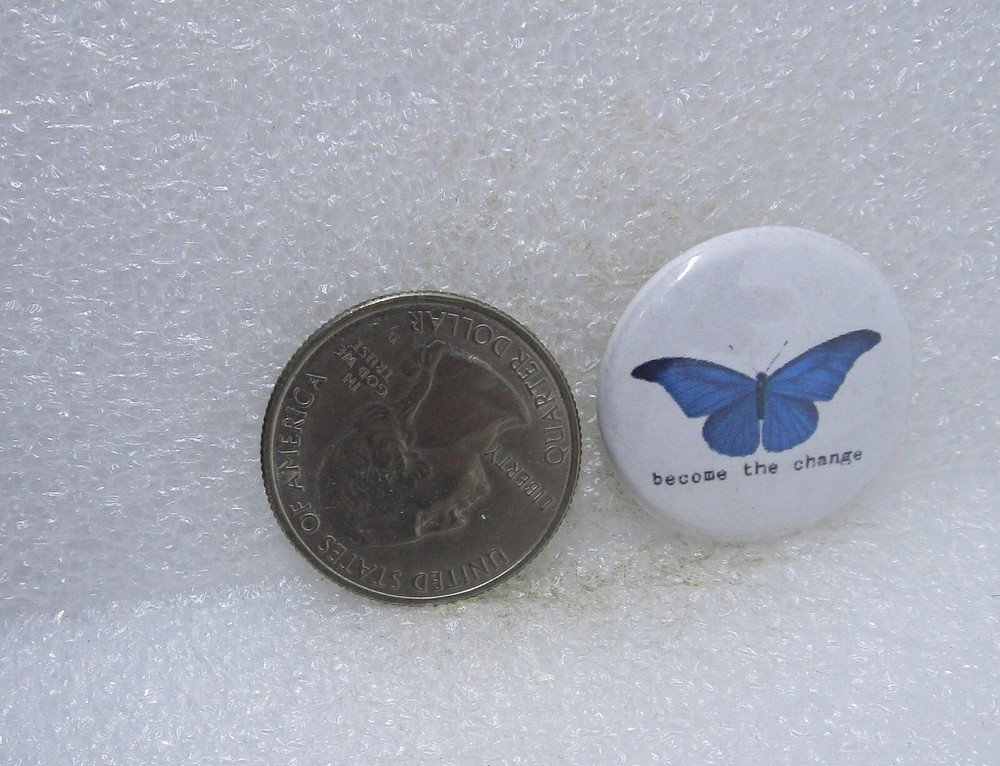Become The Change - Butterfly Button Pin