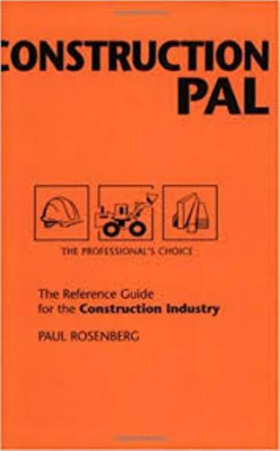 CONSTRUCTION PAL REFERENCE HANDBOOK BY PAUL ROSENBERG