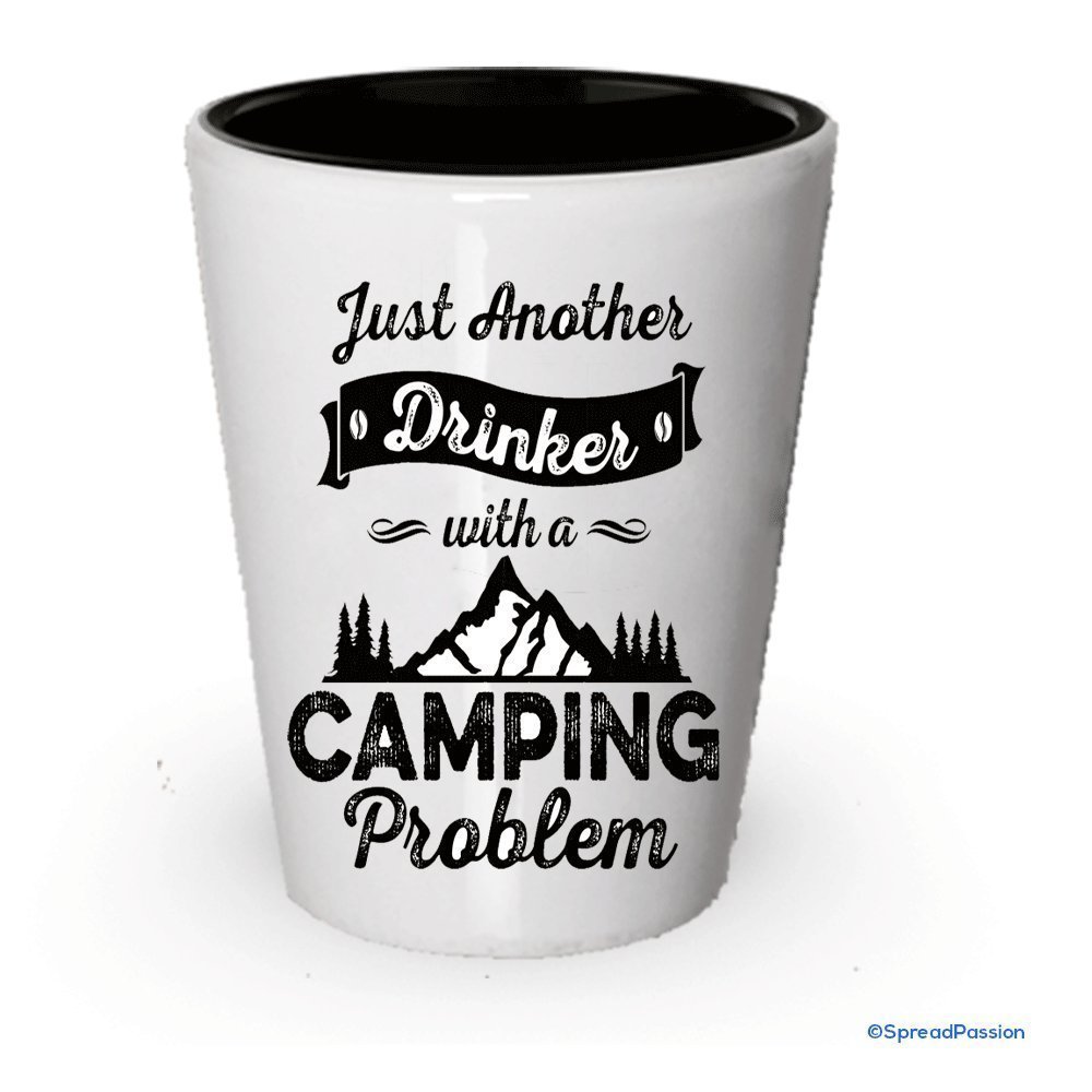 Camping Shot Glass - Just Another Drinker with a Camping Problem (2)
