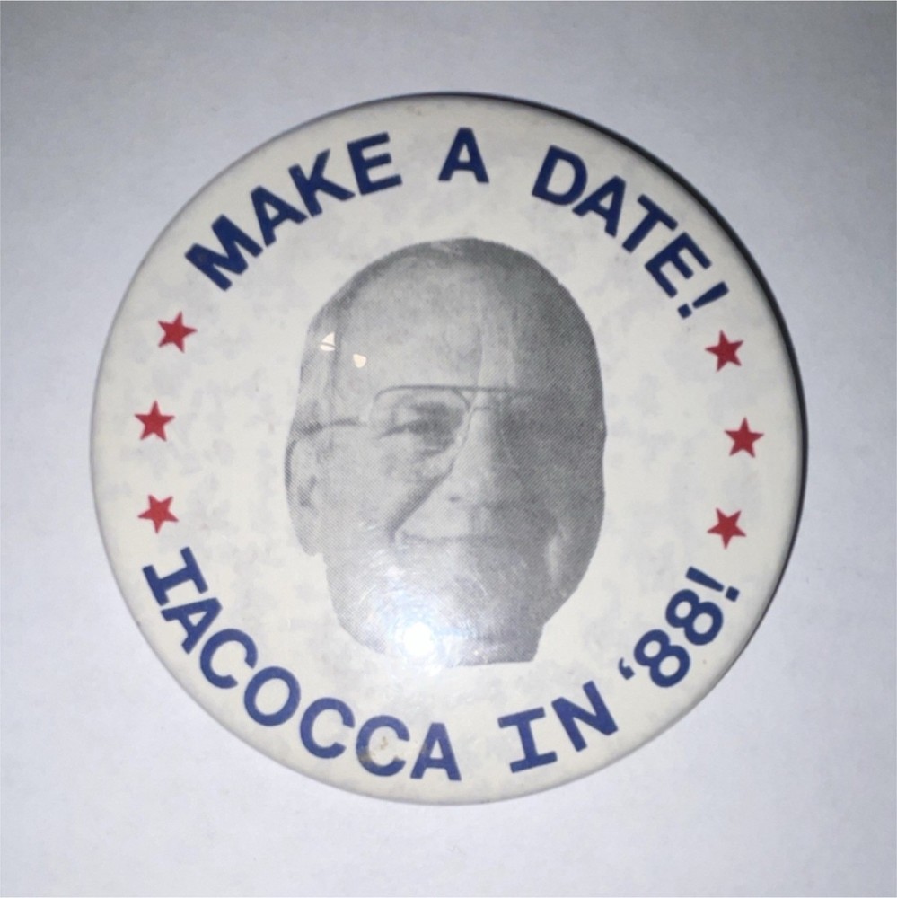 1988 Lee Iacocca in '88 Make a Date Campaign Pinback Button
