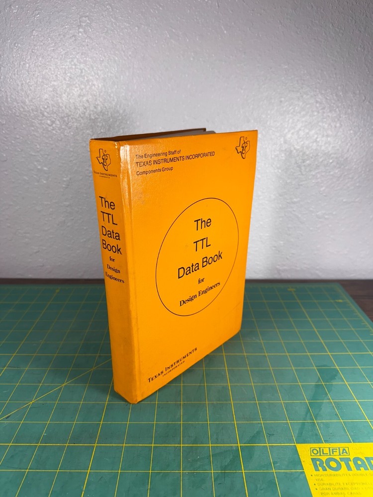 Texas Instruments The TTL Data Book For Design Engineers First Edition