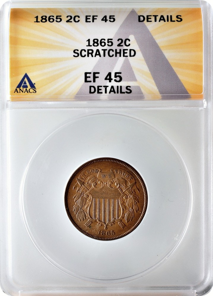1865 Two Cent 2C ANACS EF45 Extra Fine Details Scratched