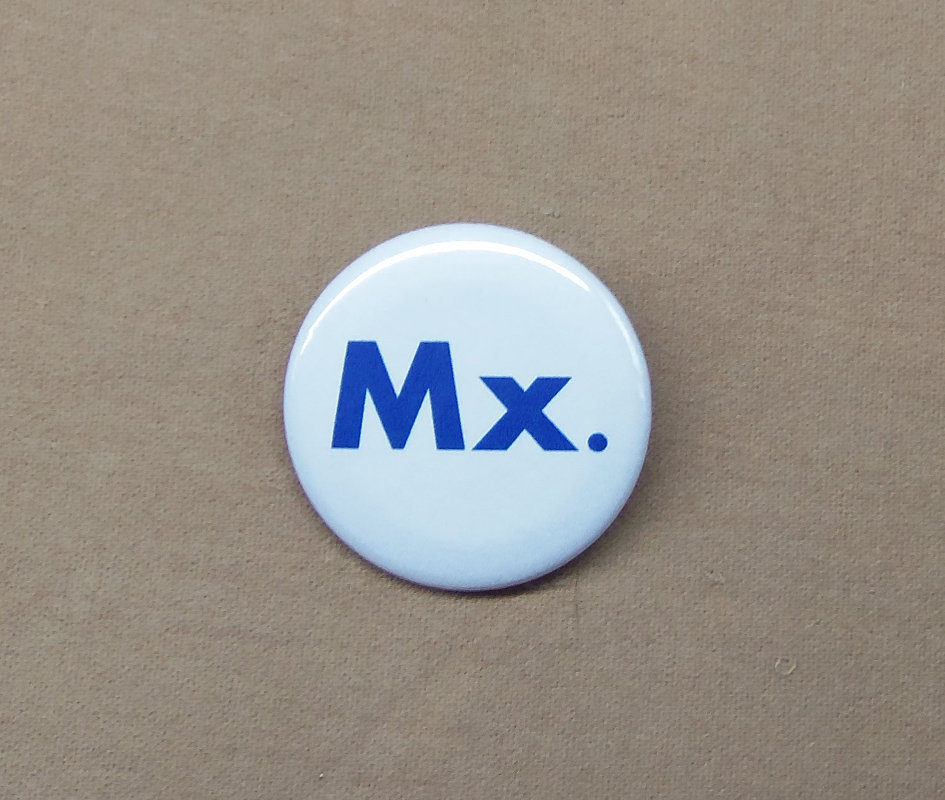 Mx. Gender Neutral Title Button 1.25" OED Approved Honorific Nonbinary Agender
