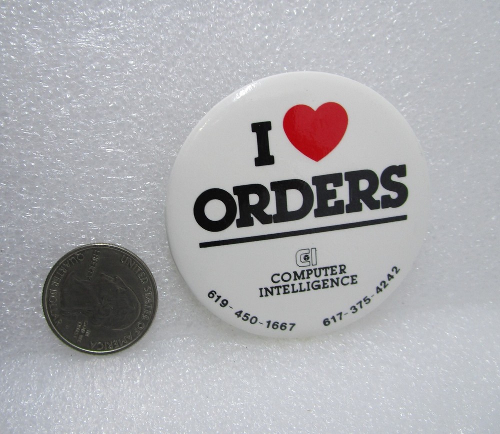 CI Computer Intelligence I Love Orders Advertising Button Pin