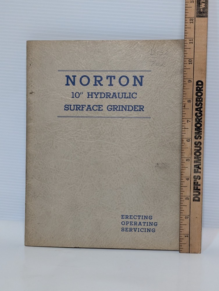 Norton 10" Hydraulic Surface Grinder Manual for Erecting, Operating, & Servicing