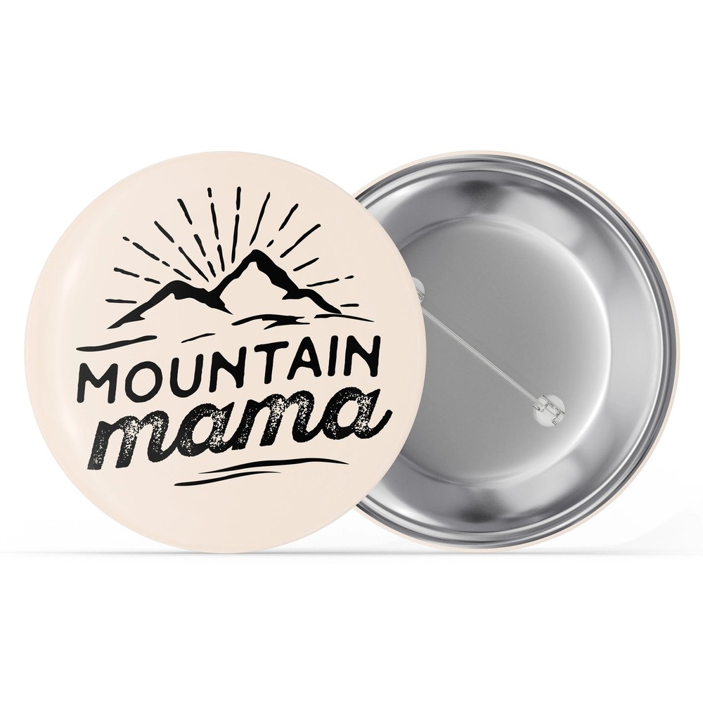 Mountain Mama Pin Button 1.5"