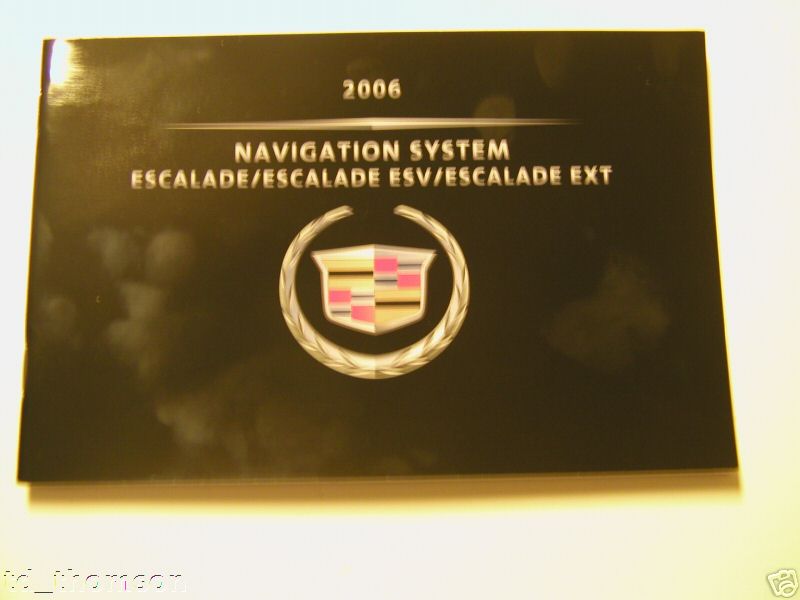 GM 2006 Escalade Navigation Manual #15264311A