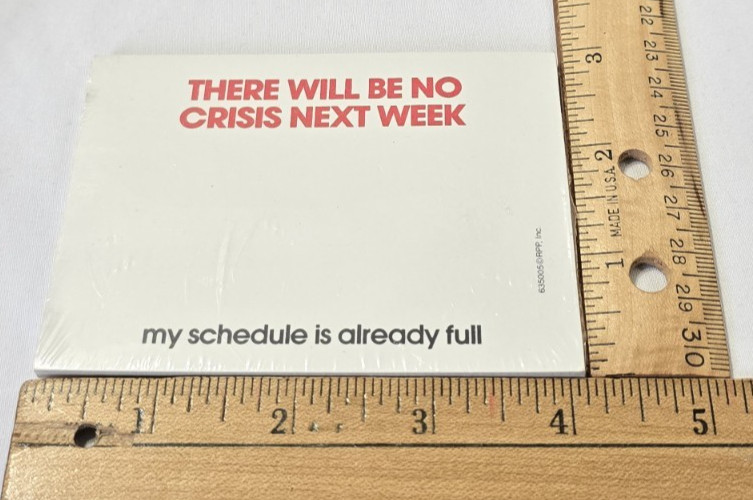 Humor Post-It Notes removable There will be No Crisis Next week Schedule Full