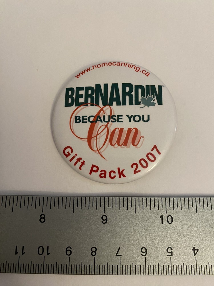 Bernardin Because You Can Gift Pack 2007 Canada Pin Back Button P164