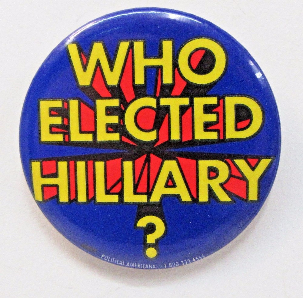 1990's WHO ELECTED HILLARY? anti Clinton 2.25" celluloid pinback button