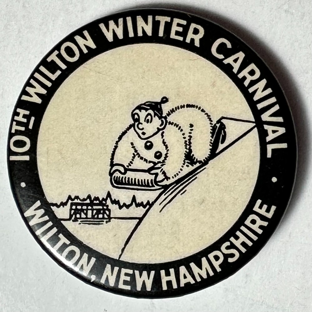 10TH WILTON WINTER CARNIVAL WILTON NH 1.5" Celluloid Pinback