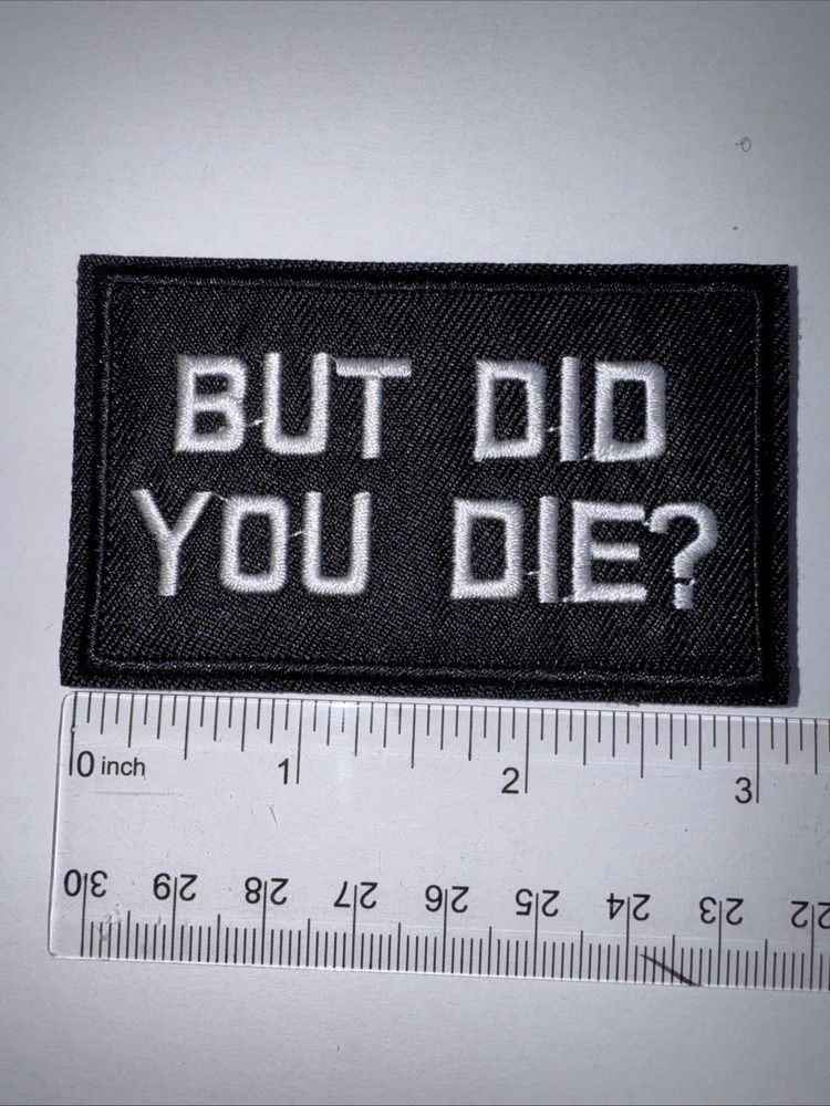 BUT DID YOU DIE? Morale Patch Hook and Loop Patch