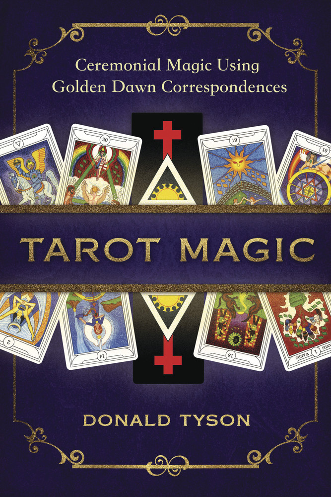 TAROT MAGIC Ceremonial Magic Using Golden Dawn Correspondences Book