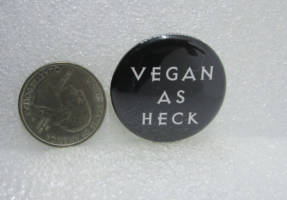 Vegan As Heck Button Pin