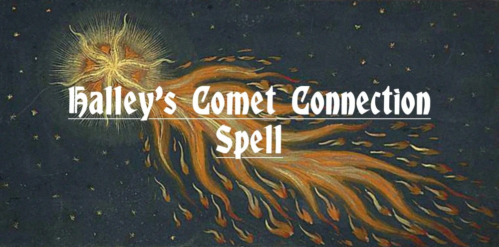 Halley's Comet Connection Spell