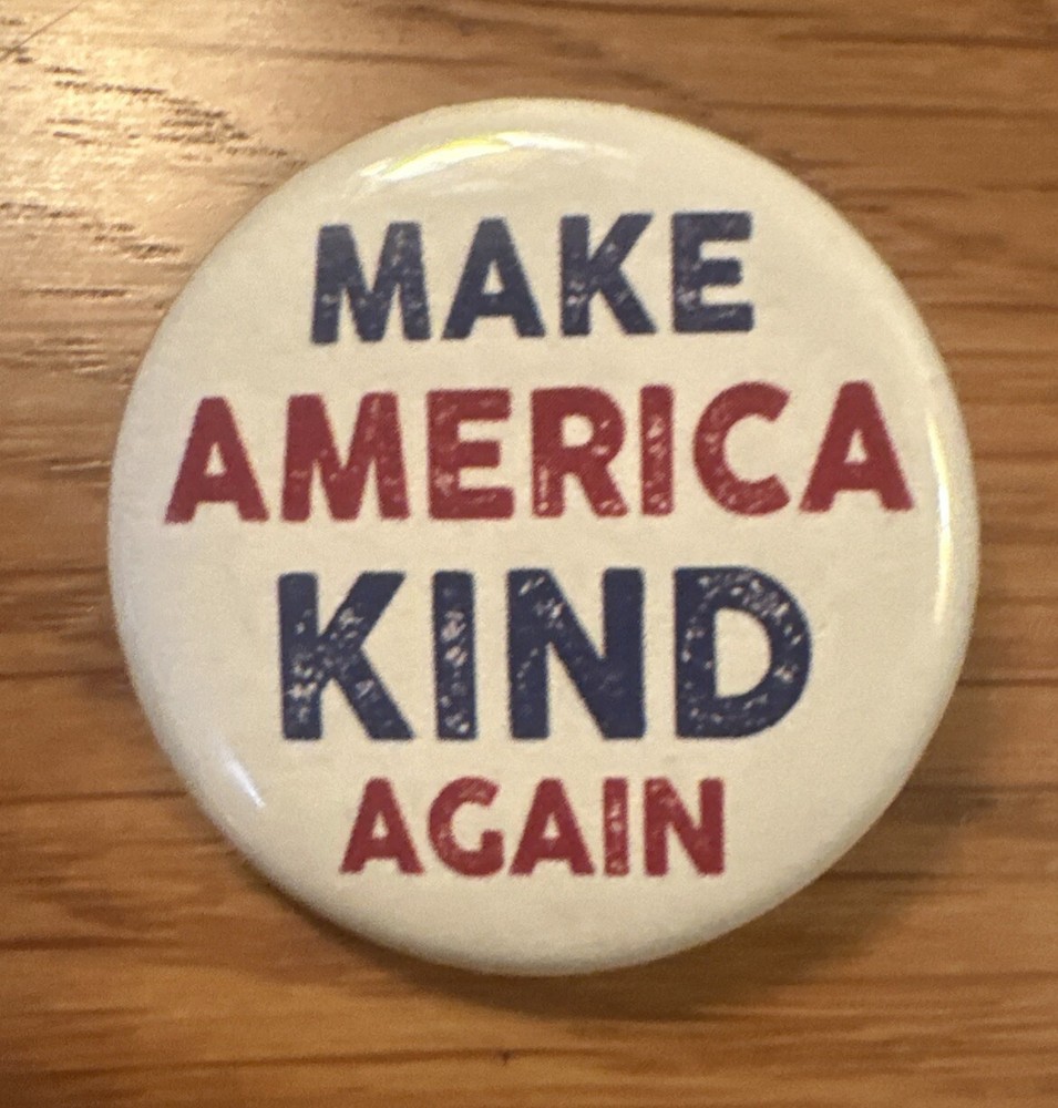 Make America Kind Again Button Pin