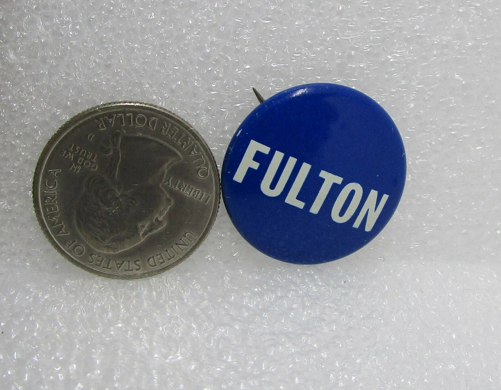 Fulton Political Button Pin