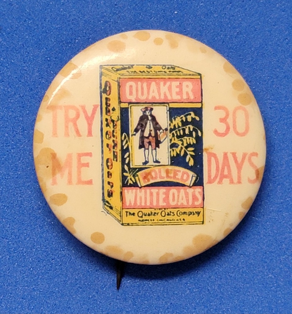 VINTAGE QUAKER ROLLED WHITE OATS PINBACK BUTTON