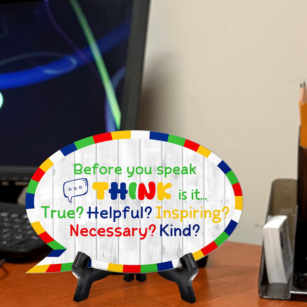 Before You Speak Think Is It... True? Helpful? Inspiring? Necessary? Kind?