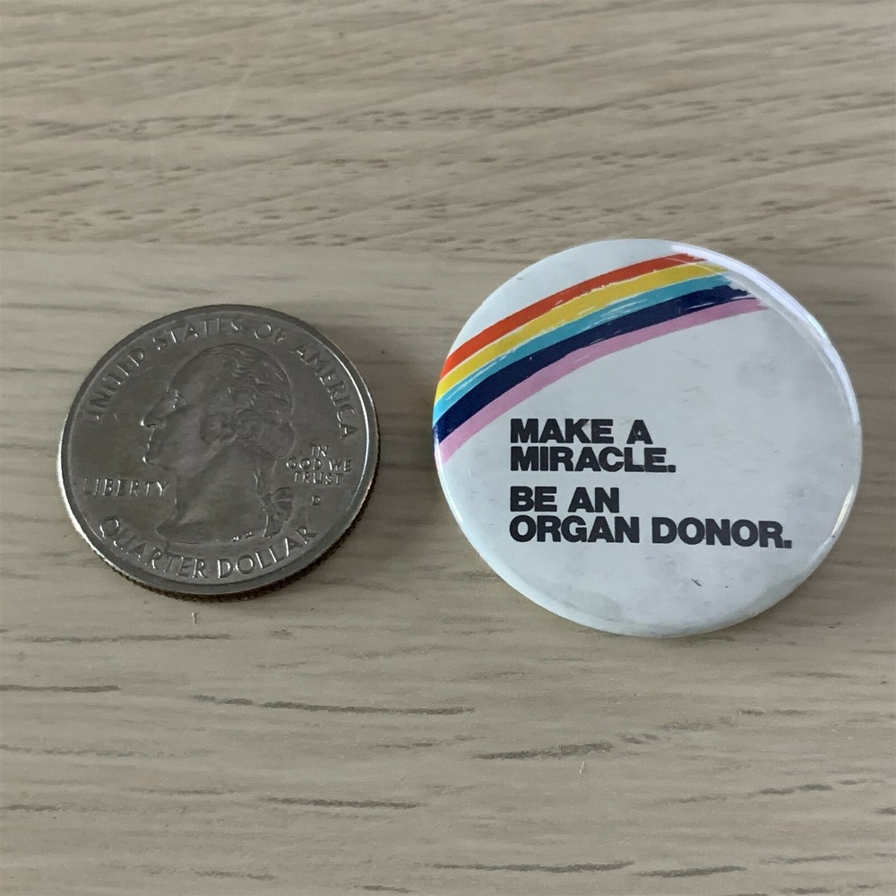 Make A Miracle Be an Organ Donor Awareness Pin Pinback Button #40438