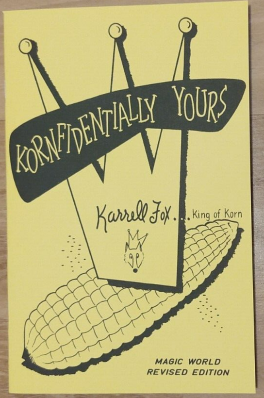 Kornfidentially Yours by Karrell Fox (Comedy magic)