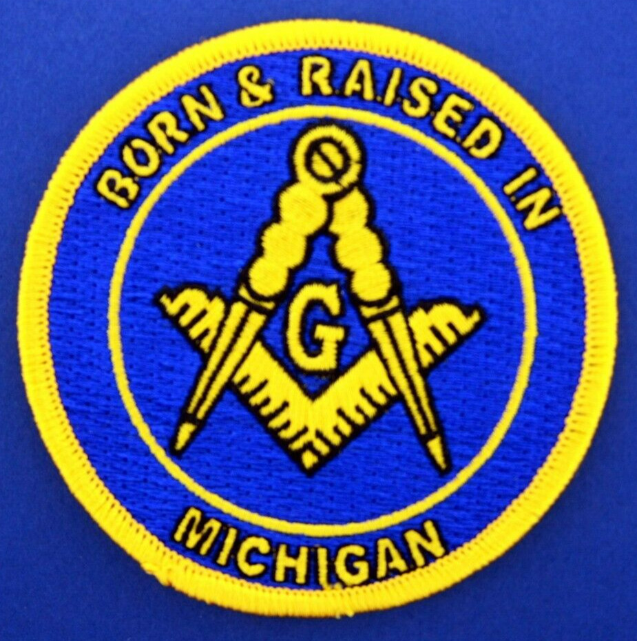 Born And Raised In Michigan Masonic Patch