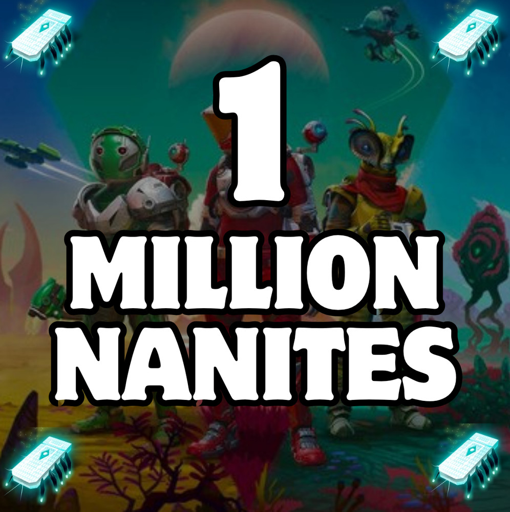 No Mans Sky - 1 Million Nanites