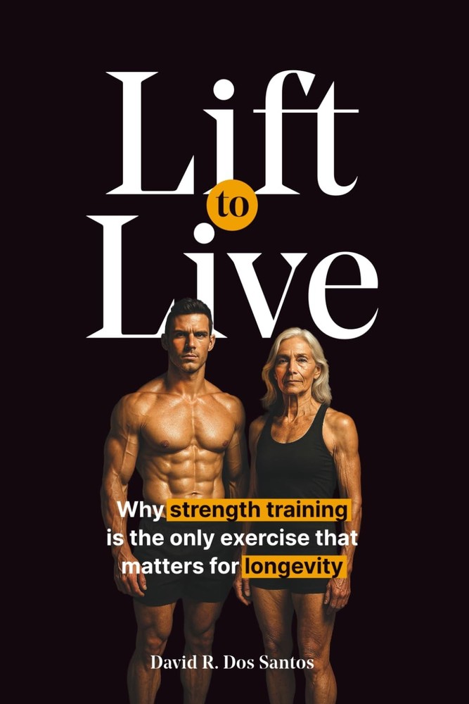 Lift to Live: Evidence-Based Strength Training Protocol for Longevity-Minded Peo