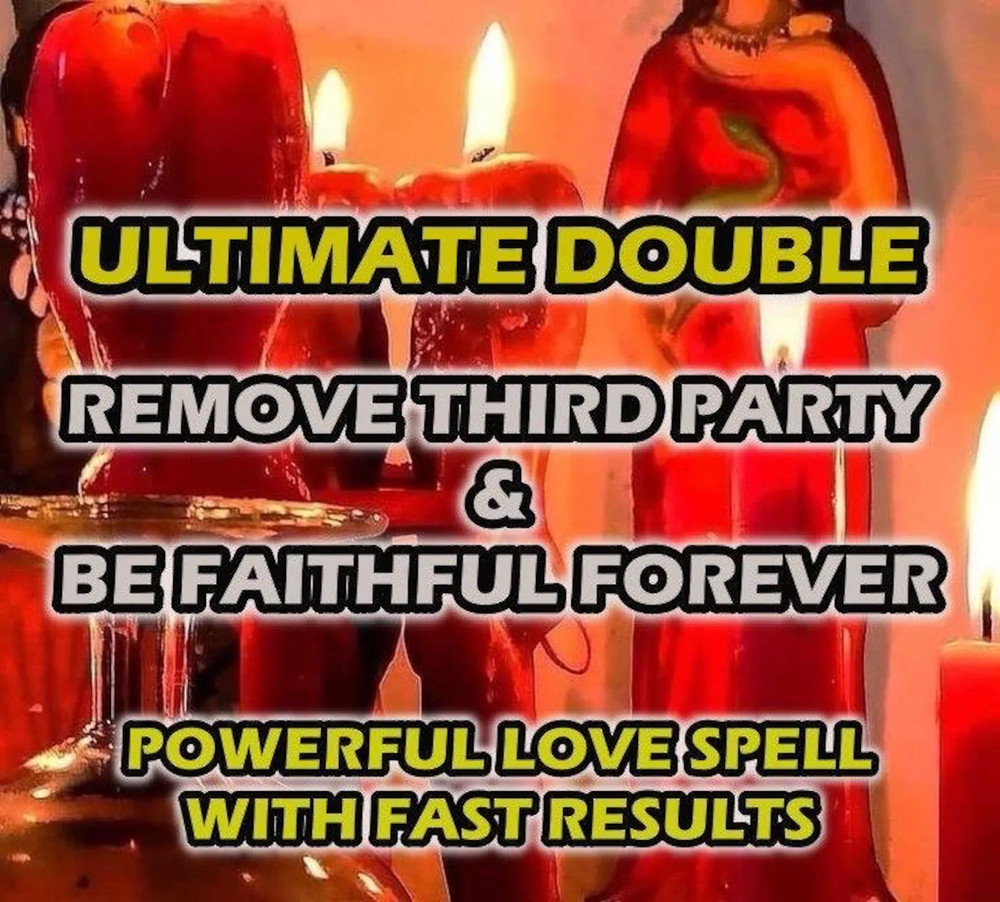 Remove Third Party & Loyalty Spell - Powerful Love Spell Ritual