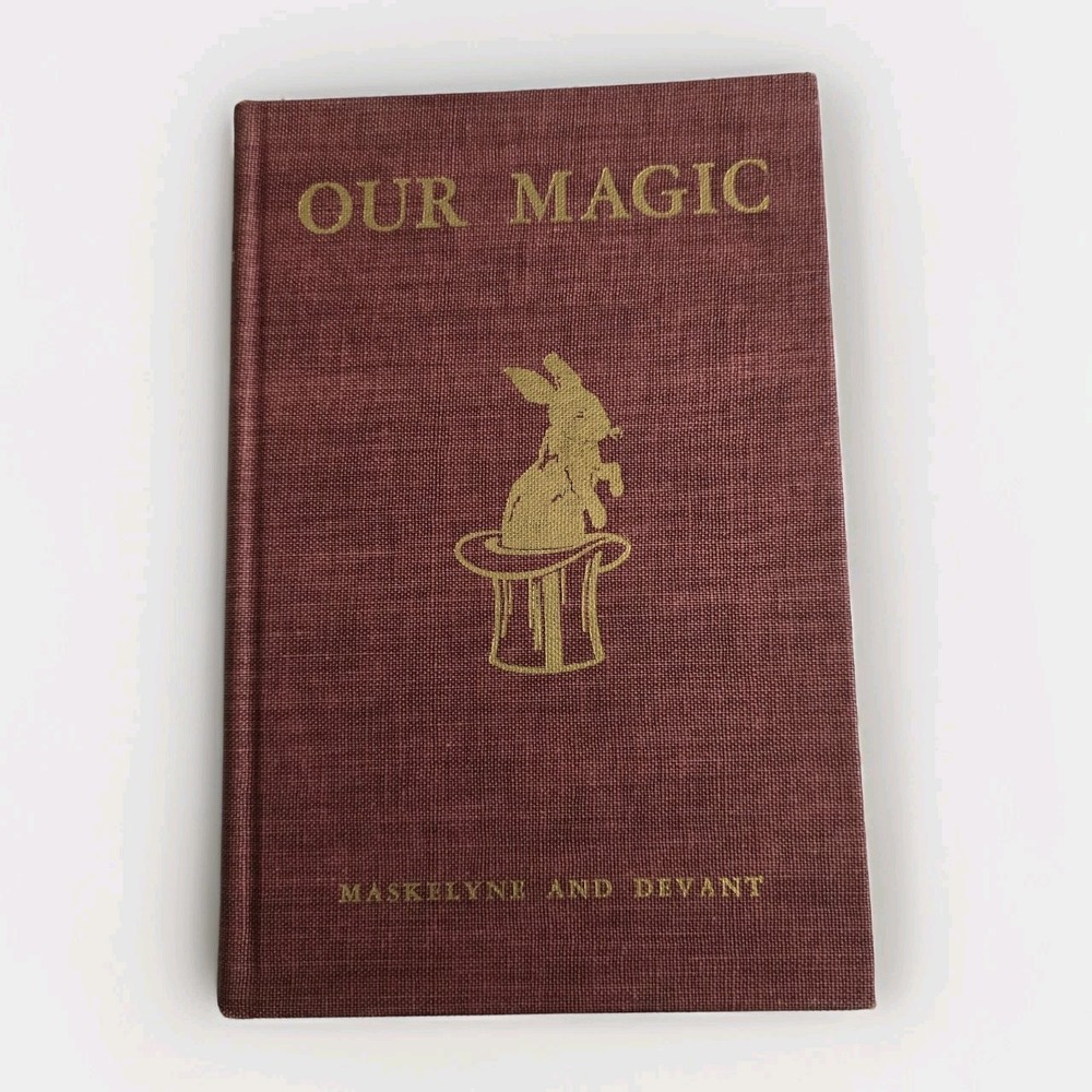 OUR MAGIC by Maskelyne & Devant 1946 Second Edition FLEMING Book Co. HC/DJ