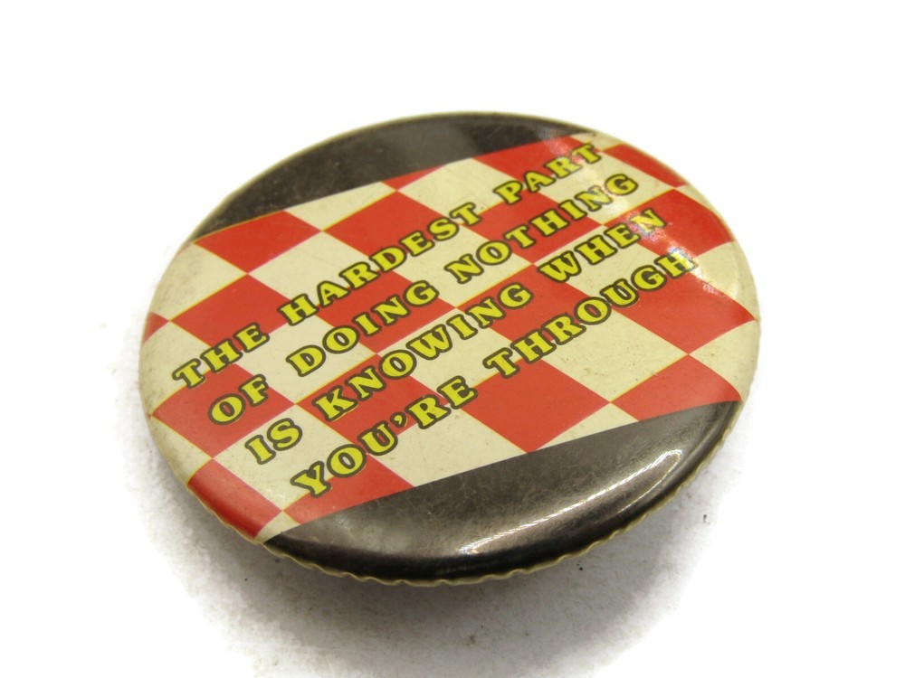 Vintage "Doing Nothing" Slogan Pinback Button Funny Humor Quote Red Checkered