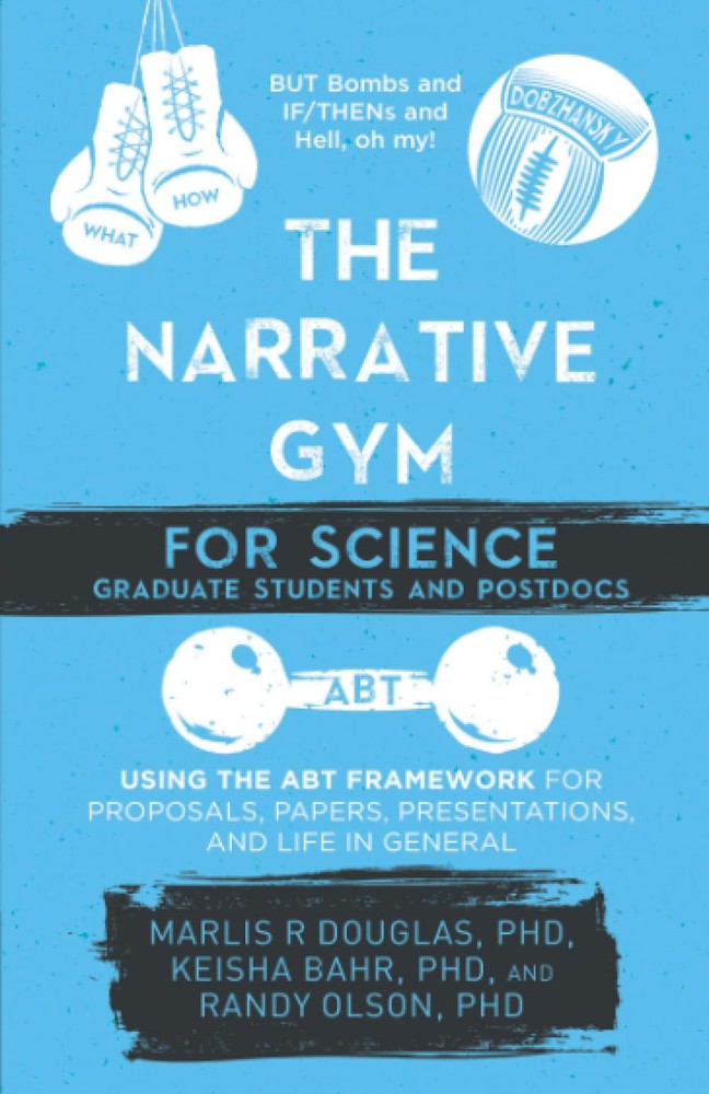 The Narrative Gym for Science Graduate Students and Postdocs: Using the ABT Fram