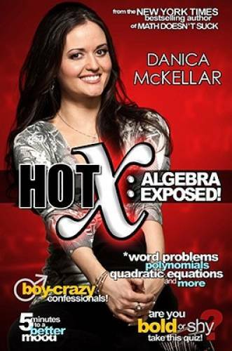 Hot X: Algebra Exposed - Hardcover By McKellar, Danica - GOOD