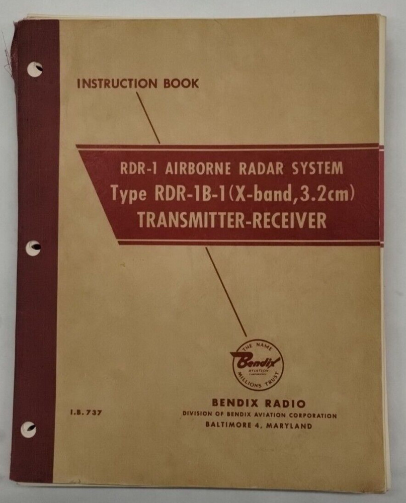 Bendix Airborne Radar System Type RDR-1B-1 Transmitter Receiver Instruction Book